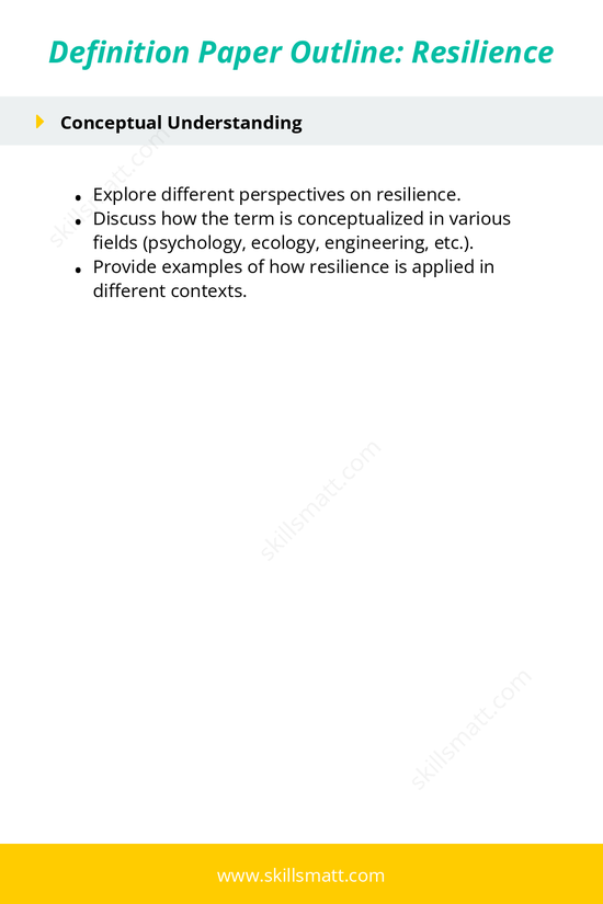 Use this outline to structure your definition paper on 'resilience', covering historical context, definitions, applications, and challenges._Image 2
